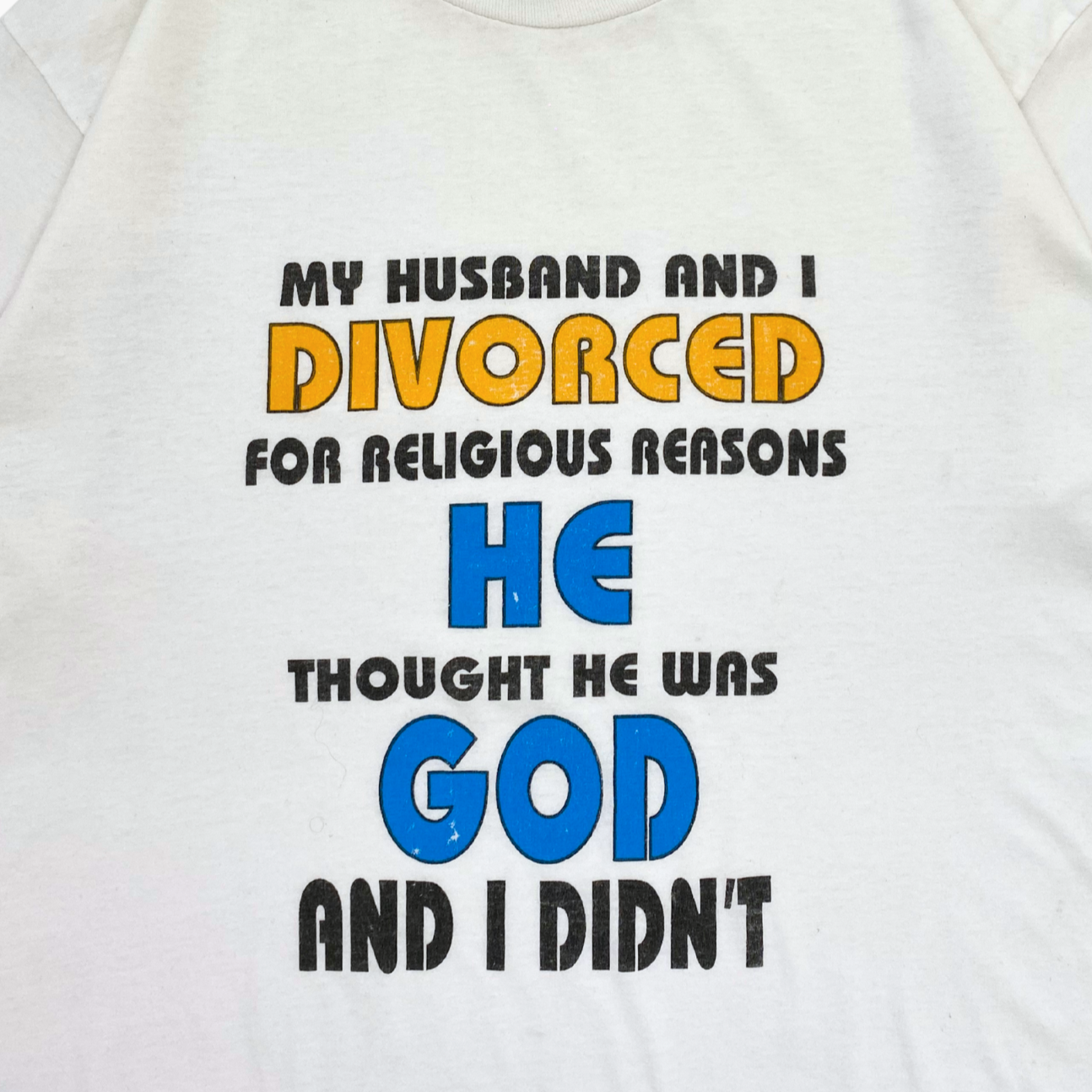 90S 'HE THOUGHT HE WAS GOD' T-SHIRT | L