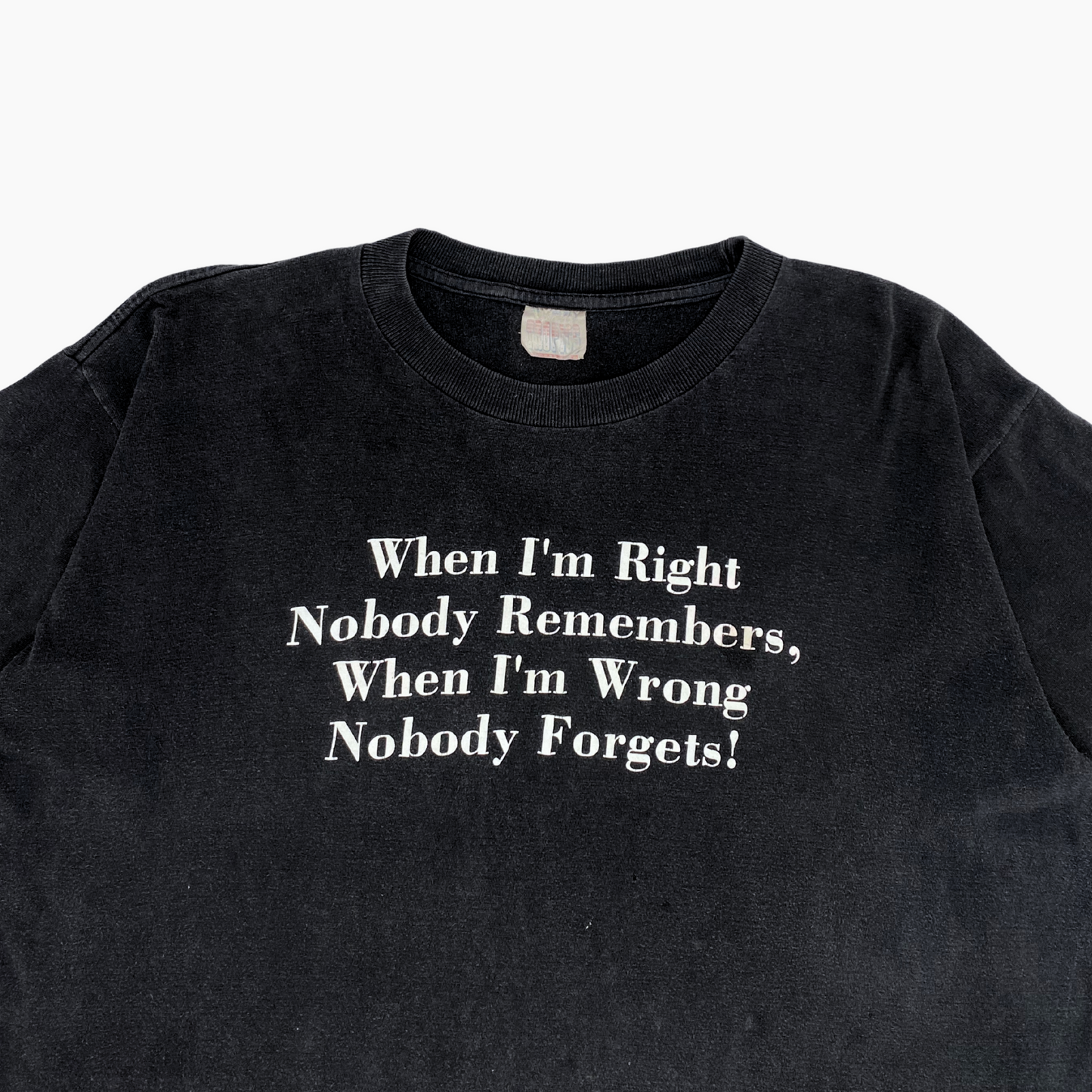 LATE 80S 'WHEN I'M RIGHT' T-SHIRT | L