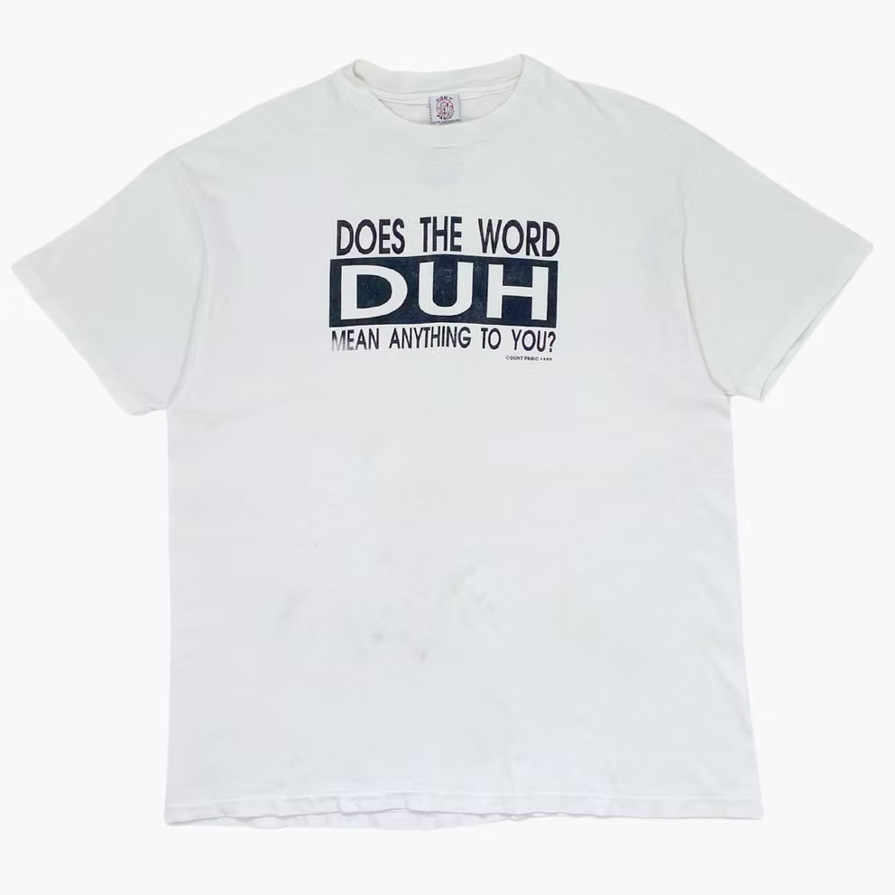 1992 "DOES THE WORD DUH MEAN ANYTHING TO YOU?" T-SHIRT | XL