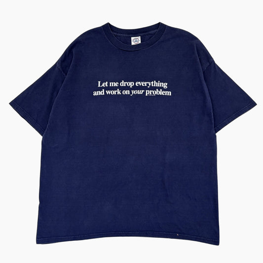 EARLY 00S 'LET ME DROP EVERYTHING' | XL