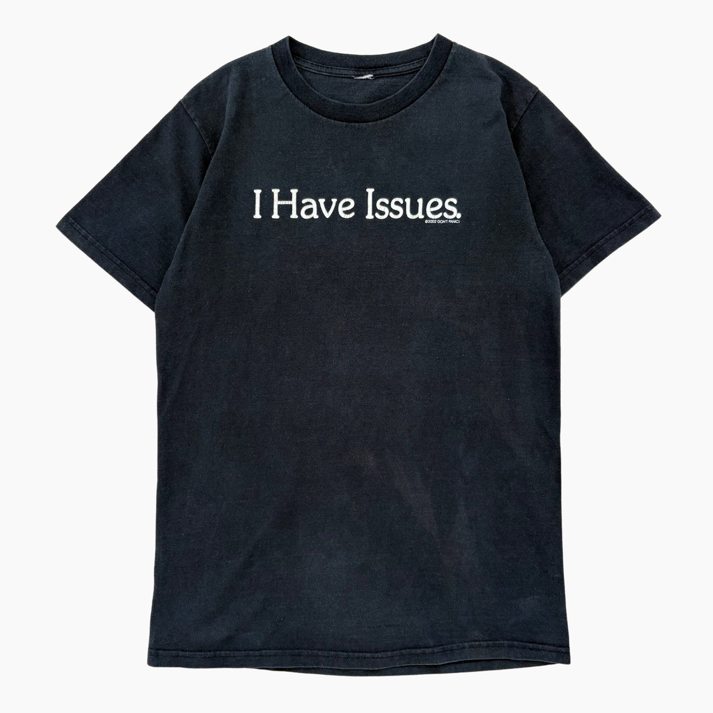 2002 'I HAVE ISSUES' T-SHIRT | M