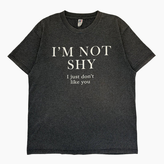 00S 'I'M NOT SHY' T-SHIRT | L
