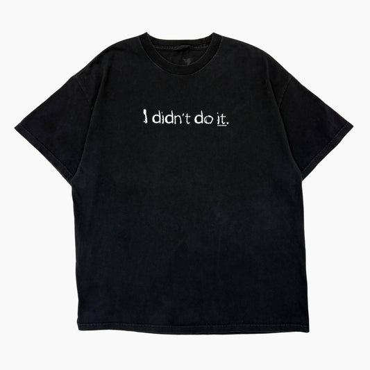 LATE 90S 'I DIDN'T DO IT' T-SHIRT | XL