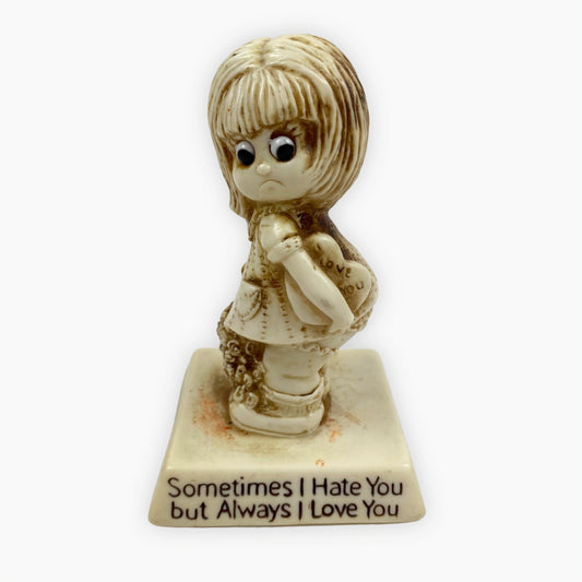 70S "SOMETIMES I HATE YOU" SCULPTURE