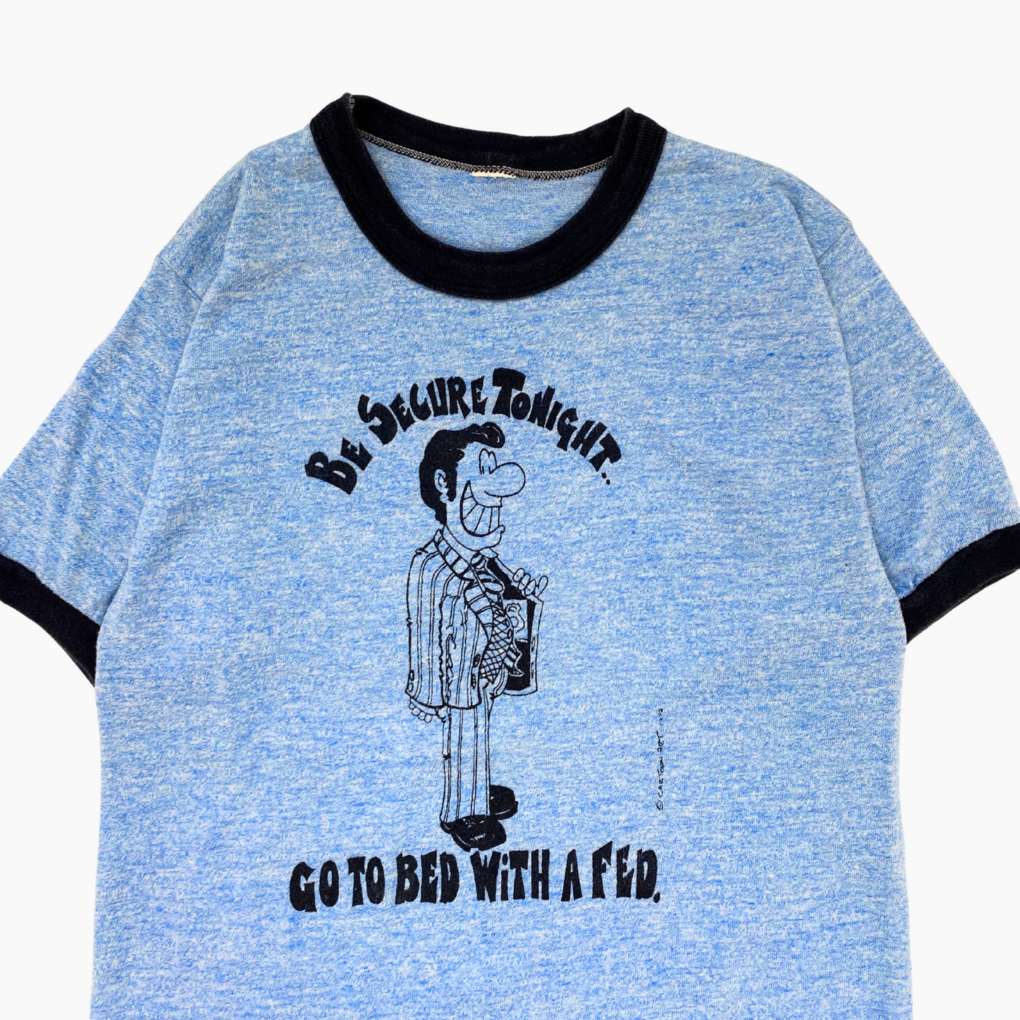 1972 'GO TO BED WITH A FED' T-SHIRT | S/M