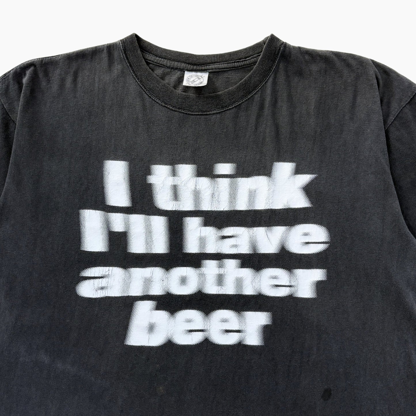 LATE 90S 'I THINK I'LL HAVE ANOTHER BEER' T-SHIRT | L/XL