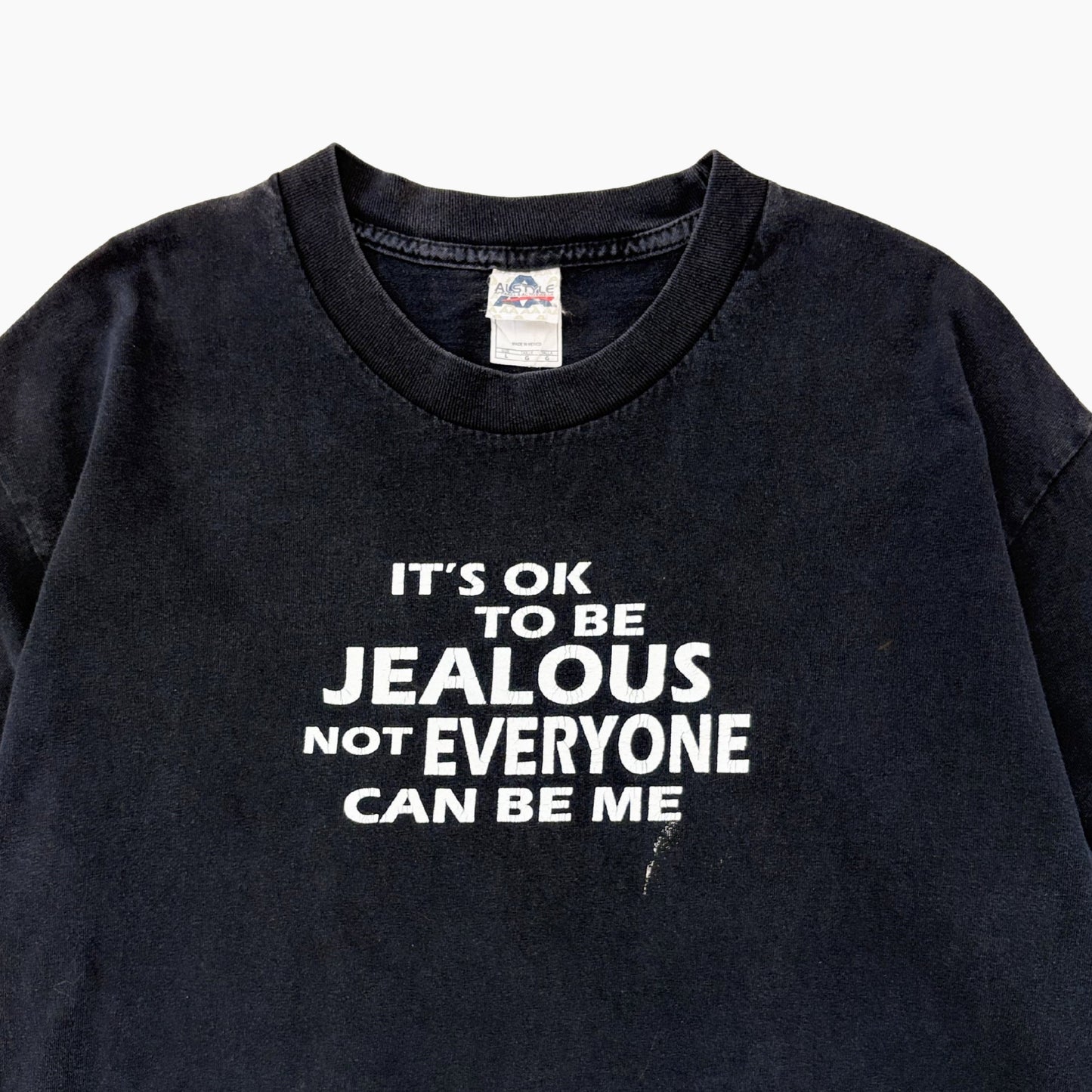 EARLY 00S 'ITS OKAY TO BE JEALOUS' T-SHIRT | L