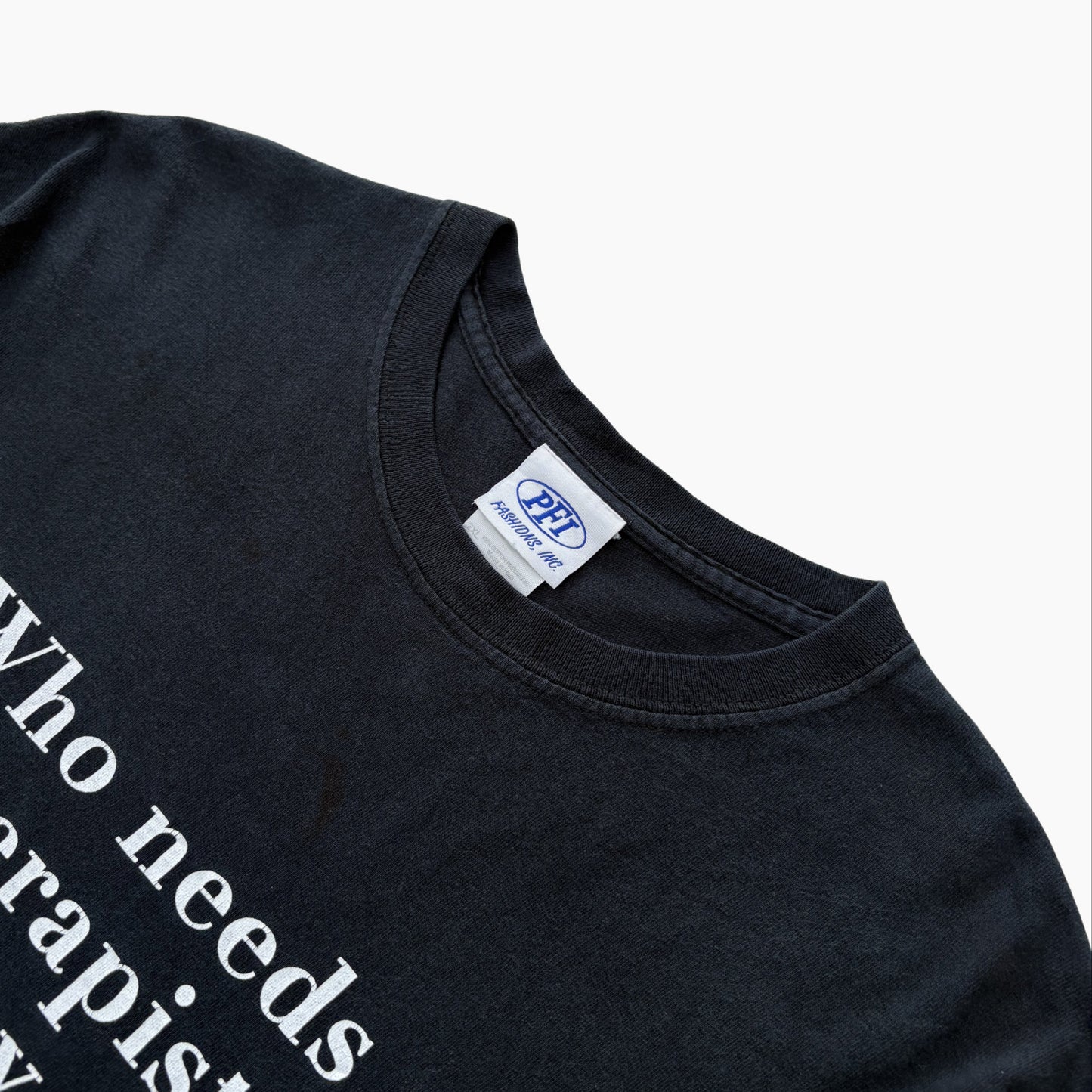 00S 'WHO NEEDS THERAPIST...' T-SHIRT | XL