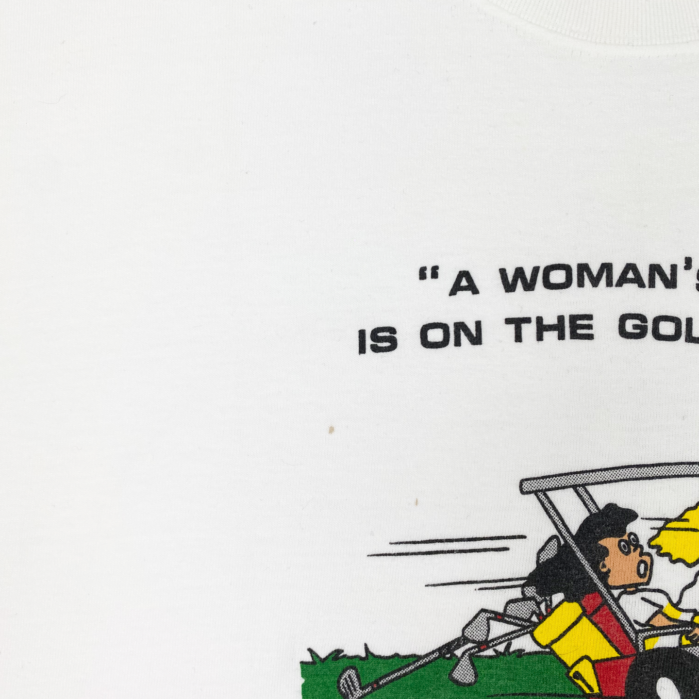 00S "A WOMAN'S PLACE IS ON THE GOLF COURSE" T-SHIRT | XL