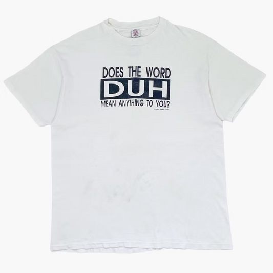 1992 "DOES THE WORD DUH MEAN ANYTHING TO YOU?" T-SHIRT | XL